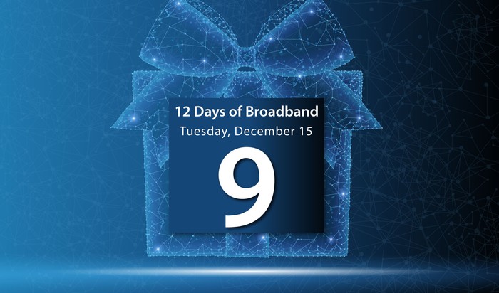 12 Days of Broadband - Tuesday, December 15 - Day 9
