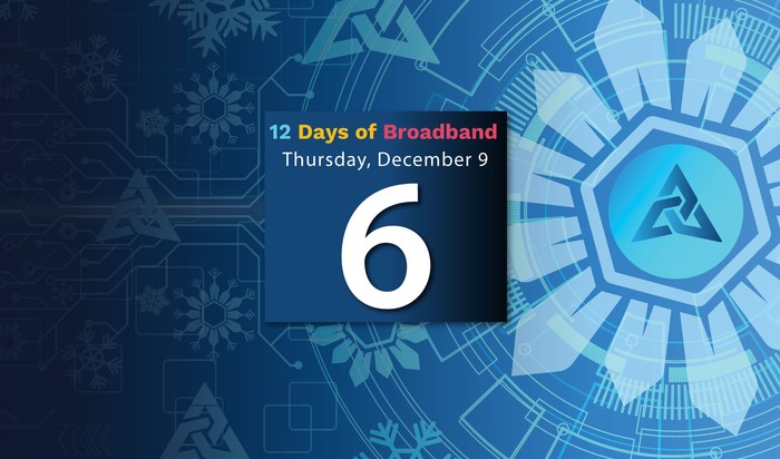 12 Days of Broadband Thursday, December 9