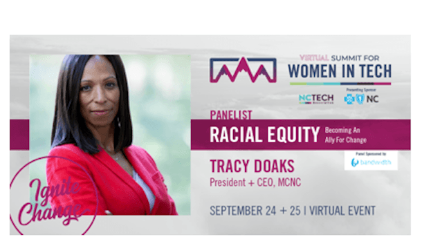 Virtual Summit for Women in Tech - Panelist Tracy Doaks, President + CEO, MCNC - September 24 + 25 Virtual Event