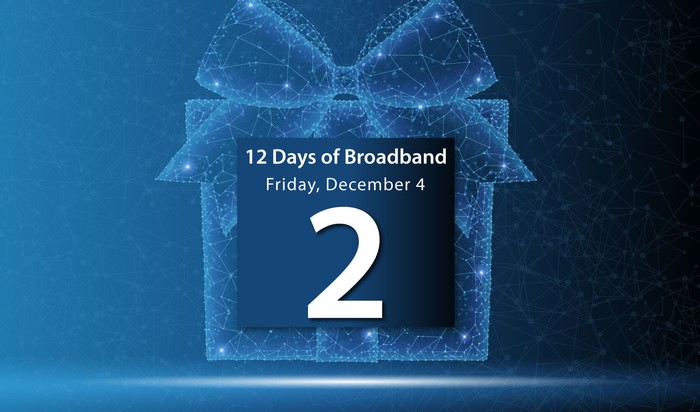 12 Days of Broadband - Friday, December 4 - Day 2