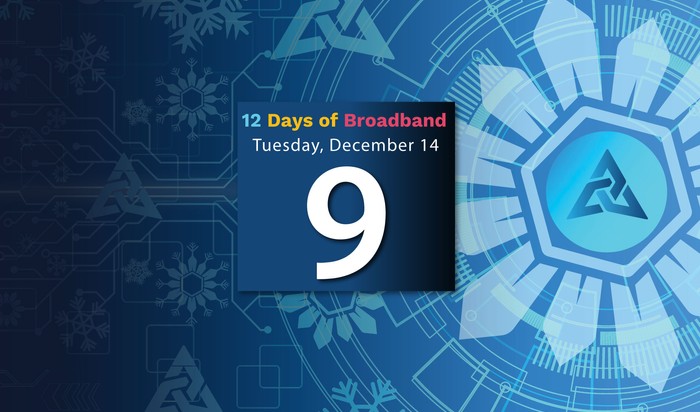 12 Days of Broadband Tuesday, December 14